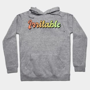 Irritable Hoodie